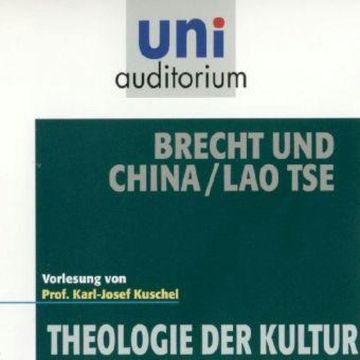 Brecht und China / Lao Tse audiobook, Karl-Josef Kuschel