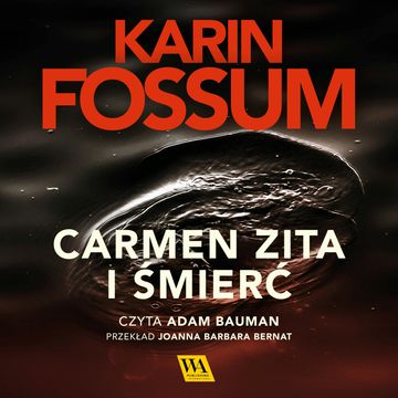 Carmen Zita i śmierć. Część XI audiobook, Karin Fossum