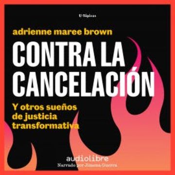 Contra la cancelación audiobook, Adrienne Maree Brown