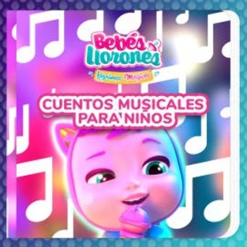 Cuentos musicales para niños (en Castellano) audiobook, Bebés Llorones