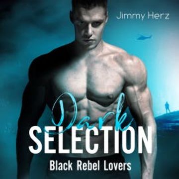 Dark Selection – Black Rebel Lovers audiobook, Jimmy Herz