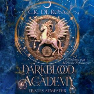 Darkblood Academy Erstes Semester - Romantasy Hörbuch, G.K. DeRosa