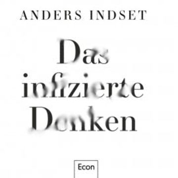 Das infizierte Denken audiobook, Anders Indset