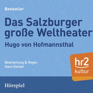 Das Salzburger große Welttheater, Hugo von Hoffmannsthal