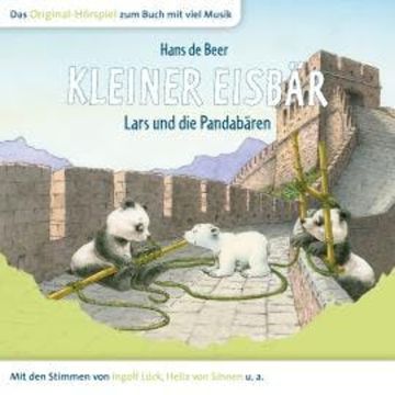 Der kleine Eisbär, Kleiner Eisbär Lars und die Pandabären audiobook, Marcell Gödde