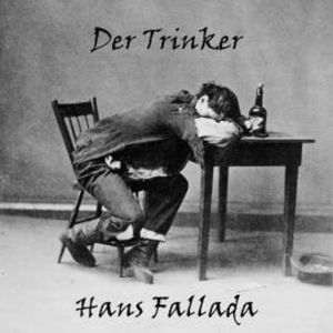Der Trinker, Hans Fallada