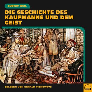 Die Geschichte des Kaufmanns und dem Geist, Gustav Weil