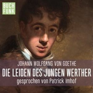 Die Leiden des jungen Werther, Johann Wolfgang von Goethe