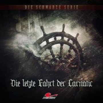 Die schwarze Serie, Folge 24: Die letzte Fahrt der Carnatic audiobook, Yves Holland