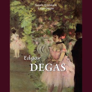 Edgar Degas, Nathalia Brodskaya