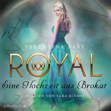 Eine Hochzeit aus Brokat (Royal 5) audiobook, Valentina Fast