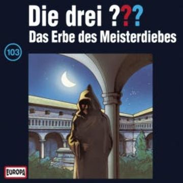 Folge 103: Das Erbe des Meisterdiebes audiobook, N.N.