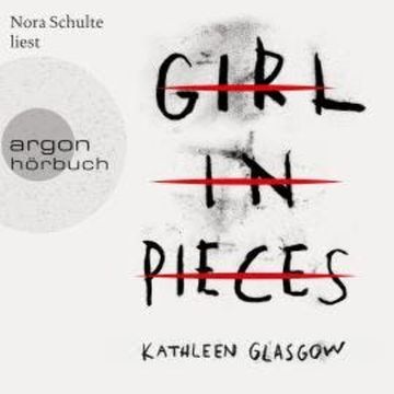 Girl in Pieces (Ungekürzte Lesung) audiobook, Kathleen Glasgow