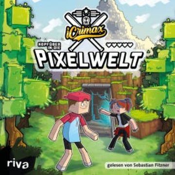 iCrimax: Kopfüber in die Pixelwelt audiobook, iCrimax