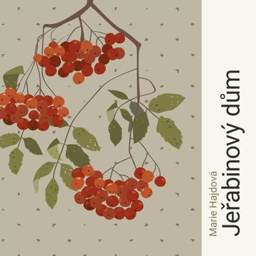 Jeřabinový dům audiobook, Marie Hajdová