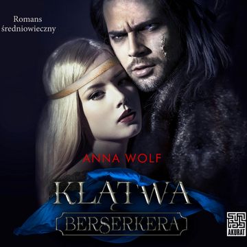 Klątwa Berserkera audiobook, Anna Wolf