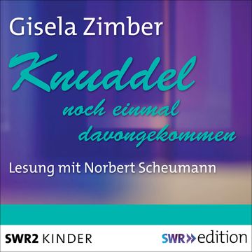Knuddel - noch einmal davongekommen audiobook, Gisela Zimber
