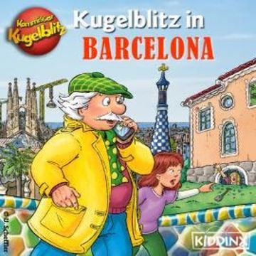 Kommissar Kugelblitz in Barcelona (Ungekürzt) audiobook, Ursel Scheffler