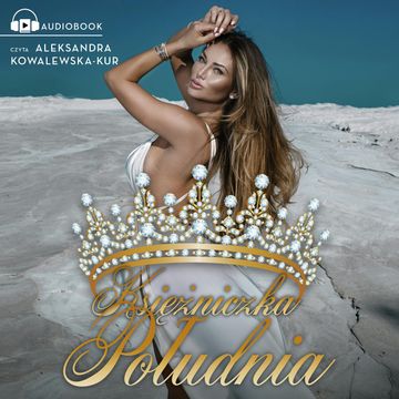 Księżniczka Południa audiobook, Katarzyna Saska
