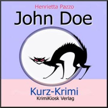 Kurzkrimi John Doe audiobook, Henrietta Pazzo