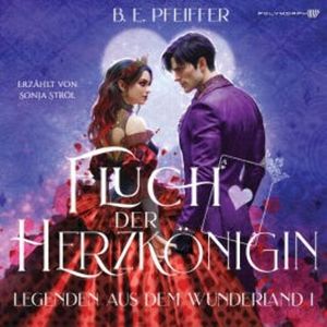 Legenden aus dem Wunderland - Fluch der Herzkönigin, B.E. Pfeiffer
