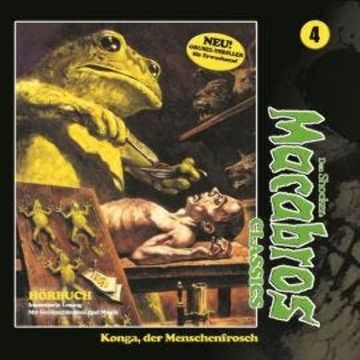 Macabros - Classics, Folge 4: Konga, der Menschenfrosch audiobook, Dan Shocker