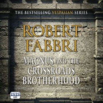 Magnus and the Crossroads Brotherhood audiobook, Robert Fabbri