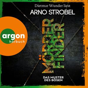 Mörderfinder - Das Muster des Bösen - Max Bischoff, Band 5 (Autorisierte Lesefassung), Arno Strobel