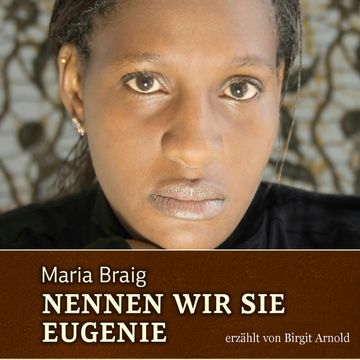 Nennen wir sie Eugenie audiobook, Maria Braig