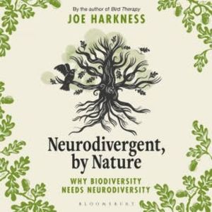 Neurodivergent, By Nature, Joe Harkness
