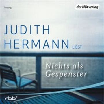 Nichts als Gespenster audiobook, Judith Hermann