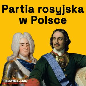 Partia rosyjska w Rzeczpospolitej, Muzeum Historii Polski