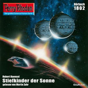 Perry Rhodan 1802: Stiefkinder der Sonne, Hubert Haensel