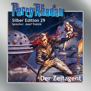Der Zeitagent (Perry Rhodan Silber Edition 29), Clark Darlton