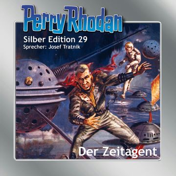 Der Zeitagent (Perry Rhodan Silber Edition 29) audiobook, Clark Darlton