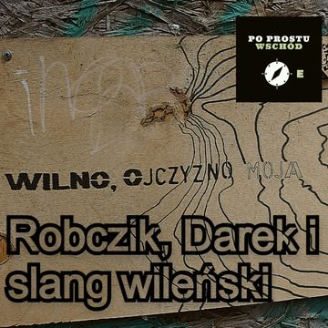 Robczik, Darek i wileński slang audiobook, Piotr Pogorzelski