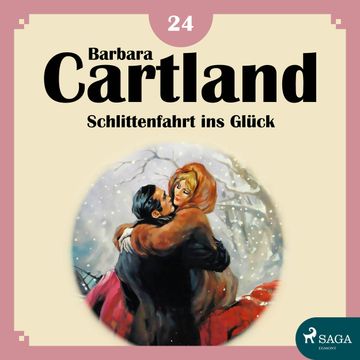 Schlittenfahrt ins Glück (Die zeitlose Romansammlung von Barbara Cartland 24) audiobook, Barbara Cartland