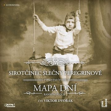 Sirotčinec slečny Peregrinové: Mapa dní audiobook, Ransom Riggs