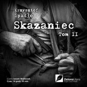 Skazaniec. Tom 2, Krzysztof Spadło