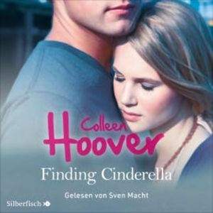 Sky & Dean-Reihe 3: Finding Cinderella, Colleen Hoover