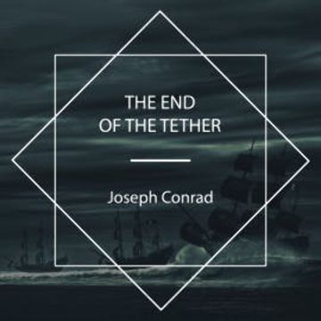 The End Of The Tether audiobook, Joseph Conrad
