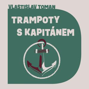 Trampoty s kapitánem, Vlastislav Toman