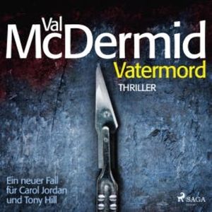 Vatermord - Ein Fall für Carol Jordan und Tony Hill 6, Val McDermid