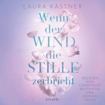 Wenn der Wind die Stille zerbricht audiobook, Laura Kästner