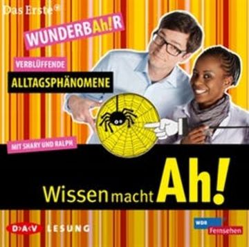 Wissen macht AH! Verblüffende Alltagsphänomene audiobook, Diverse