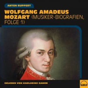 Wolfgang Amadeus Mozart, Anton Ruppert