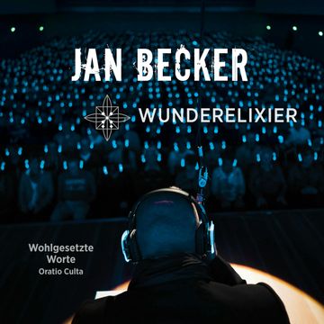 Wunderelixier (Wohlgesetzte Worte - Oratio Culta) audiobook, Jan Becker