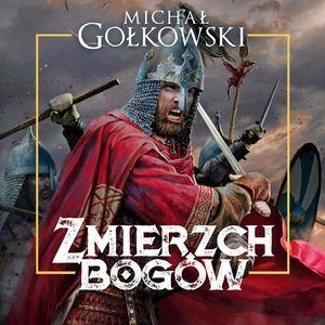 Zmierzch bogów. Trylogia Bramy ze złota. Tom 3, Michał Gołkowski