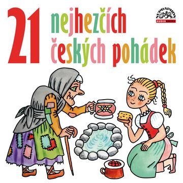 21 nejhezčích českých pohádek audiobook, Božena Němcová, Charles Perrault, František Hrubín, Hans Christian Andersen, Karel Čapek, Karel Jaromír Erben, Pavel Grym, Zdeněk Karel Slabý