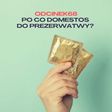 #68 – PO CO DOMESTOS DO PREZERWATYWY? audiobook, Mateusz Płocha, Szymon Żurawski